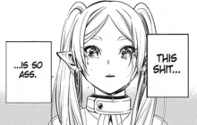 a black and white drawing of a girl with pigtails and a caption that says `` this shit ... is so ass . ''