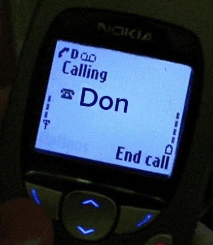 a nokia cell phone displays a message that says calling don 