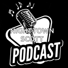 the logo for nighttown scott podcast with a microphone and music notes