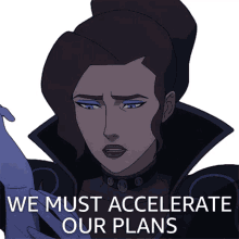 we must accelerate our plans delilah briarwood the legend of vox machina we have to speed up our plans we need to expedite our plans