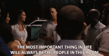 The Most Important Thing In Life Will Always Be The People In This Room You Are All Important GIF