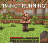 a screenshot of a video game that says ' i 'm not running ' on it