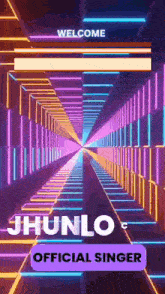 a neon tunnel with the words `` welcome jhunlo official singer '' on it .