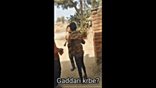 Gaddar Gaddari GIF - Gaddar Gaddari Gaddari Karbe GIFs