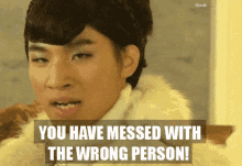 wrong person you have messed with the wrong person big bang k pop korean pop