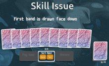 a screenshot of a game called skill issue shows a first hand drawn face down