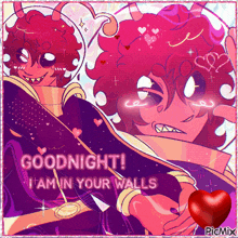 a cartoon character says goodnight and i am in your walls