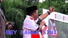Hey Kawan Yang Disana Merapat Dong GIF - Indonesia Politikus Indonesia Indonesian Politician GIFs