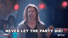 Never Let The Party Die Gary GIF - Never Let The Party Die Gary I Think You Should Leave With Tim Robinson GIFs