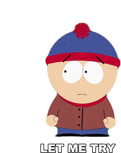 Let Me Try Stan Marsh Sticker - Let Me Try Stan Marsh South Park Stickers