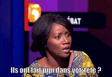 a woman says " ils ont fait pipi dans voi tete " in a foreign language