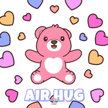 a pink teddy bear is surrounded by hearts and the words airhug