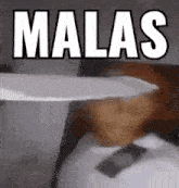 Malas GIF - Malas GIFs