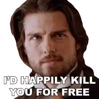 a man with long hair and a beard says " i d happily kill you for free "
