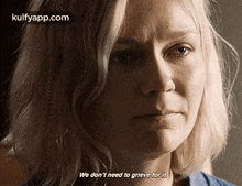 We Don'T Need To Grieve For It.Gif GIF - We Don'T Need To Grieve For It Kristen Dunst Melancholia GIFs
