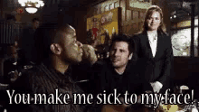 Sick You Make Me Sick GIF - Sick You Make Me Sick You Make Me Sick To My Face GIFs