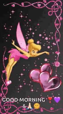 a picture of tinkerbell with hearts and the words good morning and a sun