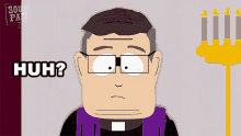 Huh Father Maxi GIF - Huh Father Maxi South Park GIFs