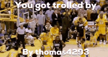 thomas4293 owned basketball you got trolled