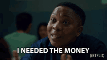 I Needed The Money Blood And Water GIF - I Needed The Money Blood And Water Blood Water GIFs