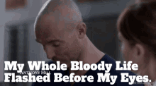 Greys Anatomy Cormac Hayes GIF - Greys Anatomy Cormac Hayes My Whole Bloody Life Flashed Before My Eyes GIFs