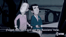 Forget This Lets Get The Russians Help GIF - Forget This Lets Get The Russians Help Afraid GIFs