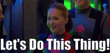 Lab Rats Lets Do This Thing GIF - Lab Rats Lets Do This Thing Bree Davenport GIFs
