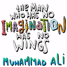 the man who has no imagination has no wings wings imagination imagine