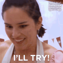 Ill Try Aimee GIF - Ill Try Aimee The Great Canadian Baking Show GIFs