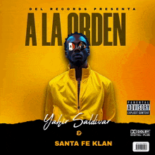 an album cover for yahir saldivar and santa fe klan called a la orden
