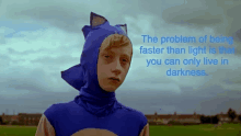 Fast The Problem With GIF - Fast The Problem With The Problem With Being Faster Than Light Is That You Can Only Live In Darkness GIFs