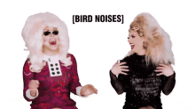 Bird Noises Katya GIF - Bird Noises Katya Trixie Mattel GIFs