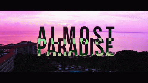 almost paradise traducao