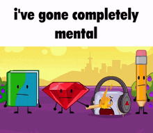 Ive Gone Completely Mental Ruby GIF - Ive Gone Completely Mental Ruby Bfdia 7 GIFs