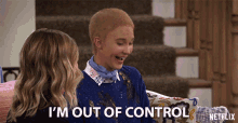 Im Out Of Control Isabel May GIF - Im Out Of Control Isabel May Katie Cooper GIFs