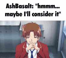 a man in a suit and tie says ashbasalt " hmm ... maybe i 'll consider it "