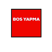 Bosyapma GIF - Bosyapma GIFs