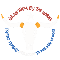 Grab Them By The Horns Protect Texans Freedom To Vote Sticker - Grab Them By The Horns Protect Texans Freedom To Vote Vote How We Choose Stickers