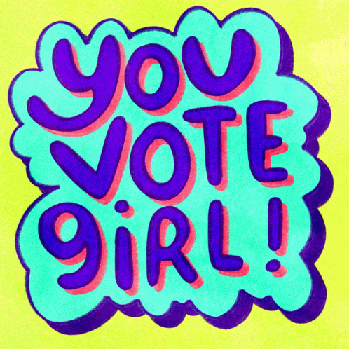 You Vote Girl Girl Power GIF - You Vote Girl Girl Power Women Power GIFs