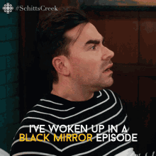 Ive Woken Up In A Black Mirror Episode Dan Levy GIF - Ive Woken Up In A Black Mirror Episode Dan Levy David GIFs