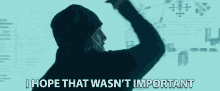 I Hope That Wasnt Important Doesnt Matter GIF - I Hope That Wasnt Important Doesnt Matter Oops GIFs