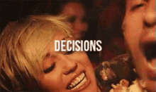 Decisions - Decisions GIF - Decisions Miley Cyrus Decision GIFs