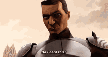 Star Wars Do I Need This GIF - Star Wars Do I Need This Commander Wolffe GIFs