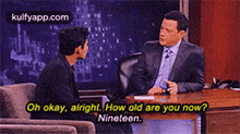 Oh Okay, Alright. How Old Are You Now?Nineteen..Gif GIF - Oh Okay Alright. How Old Are You Now?Nineteen. Person GIFs