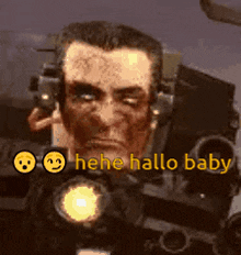 a man is wearing a helmet with a smiley face on it and the words hee hallo baby .
