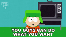 You Guys Can Do What You Want Kyle Broflovski GIF - You Guys Can Do What You Want Kyle Broflovski South Park GIFs
