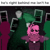 a cartoon of a man holding a knife next to a pink girl with the caption he 's right behind