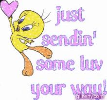 tweety is holding a pink heart and says just sendin ' some luv your way !