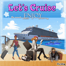 a poster that says " let 's cruise enjoy " on it