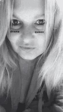 a black and white photo of a woman with the words drama queen on her face